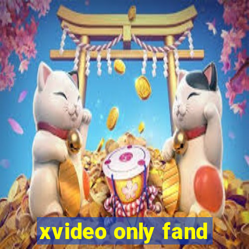 xvideo only fand